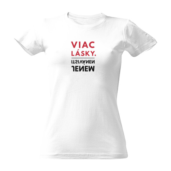 VIAC LÁSKY. MENEJ NENÁVISTI.