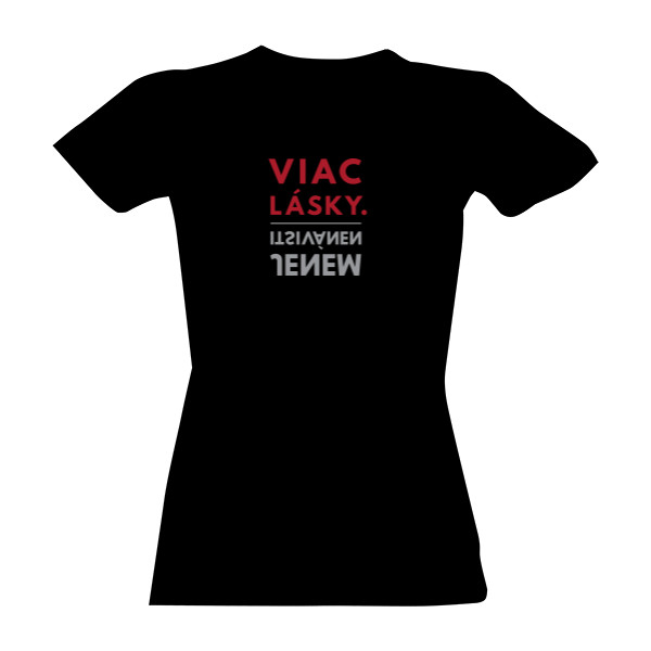 VIAC LÁSKY. MENEJ NENÁVISTI.